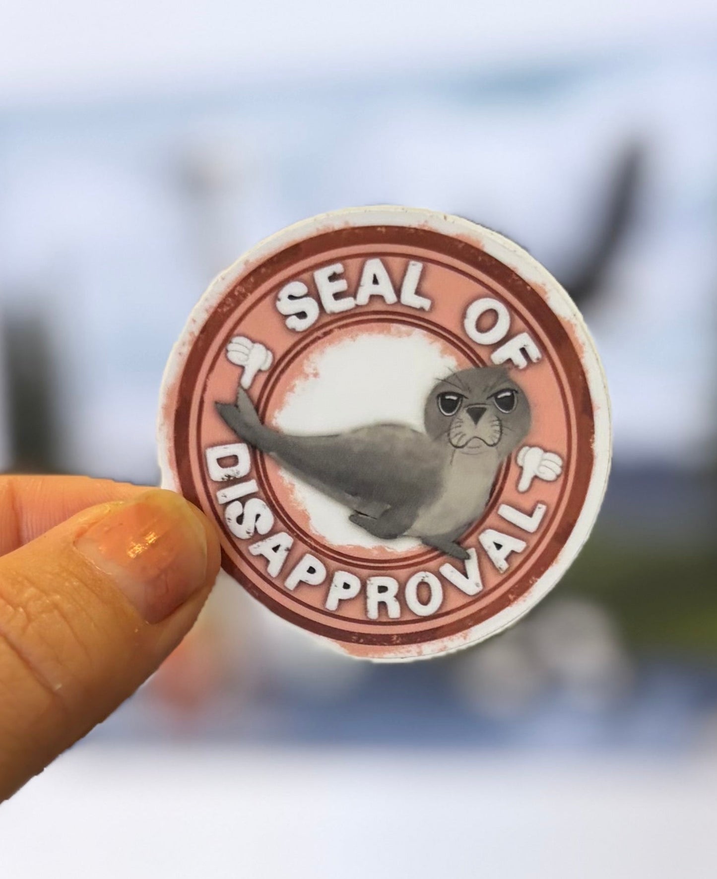 “Seal of Disapproval” Waterproof Sticker