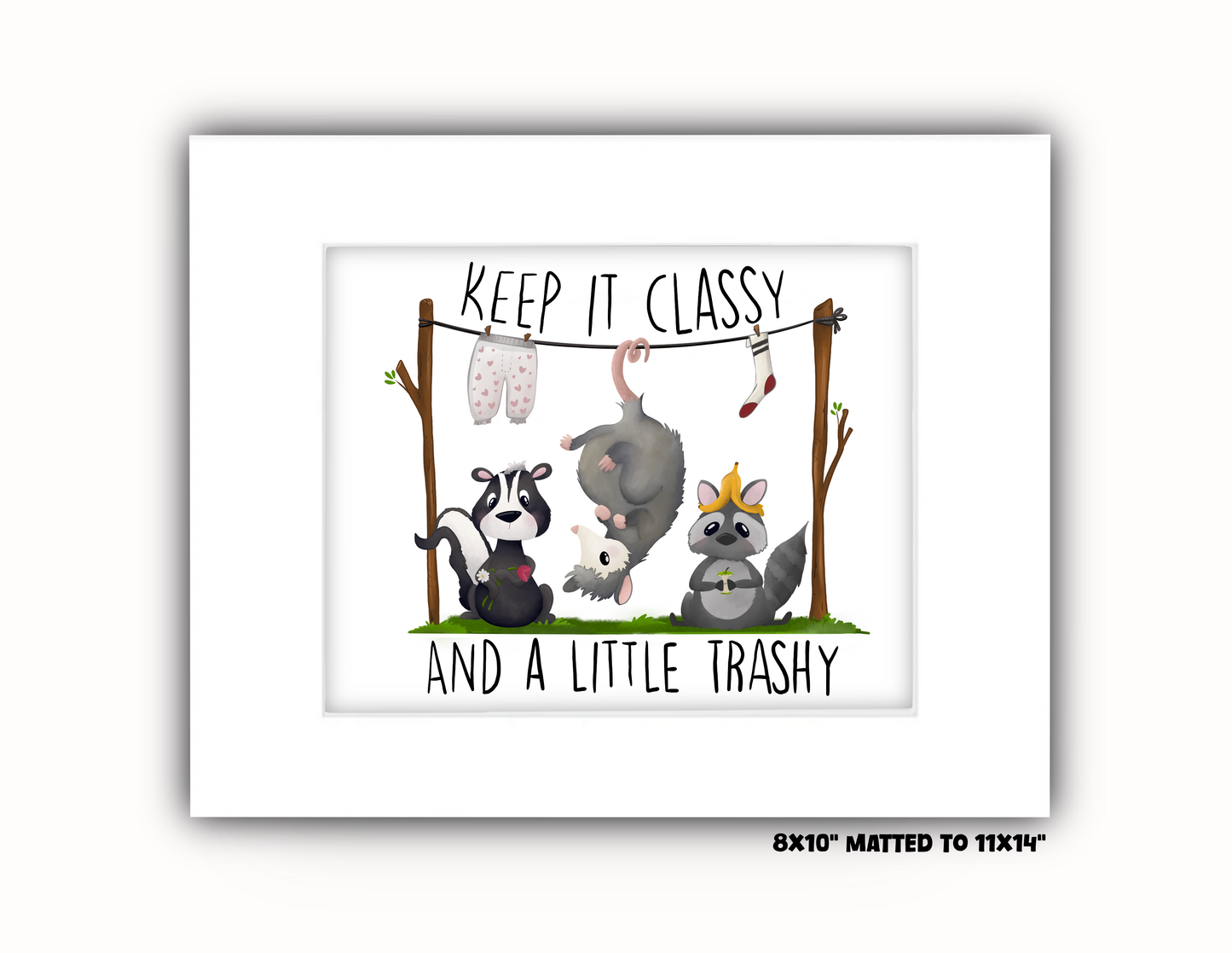 "Keep it Classy" Art Print