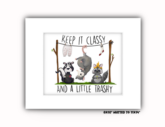 "Keep it Classy" Art Print