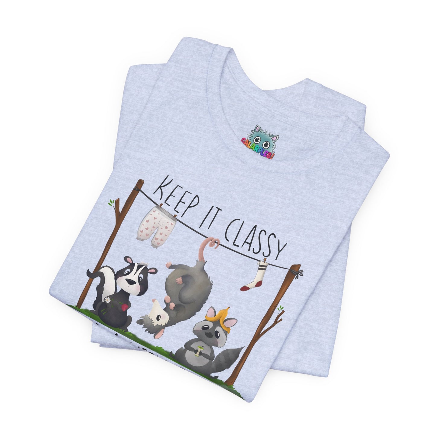 "Keep it Classy and a little Trashy"-Unisex Jersey Short Sleeve Tee