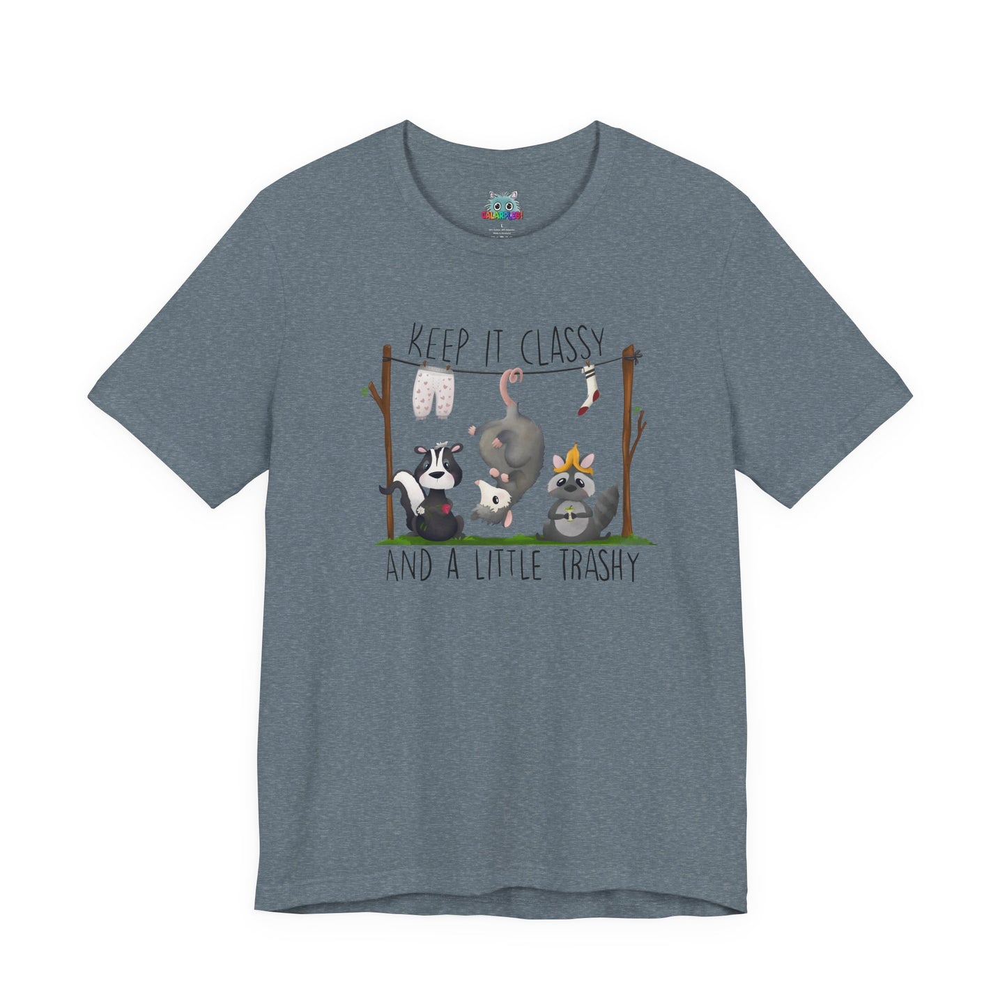 "Keep it Classy and a little Trashy"-Unisex Jersey Short Sleeve Tee