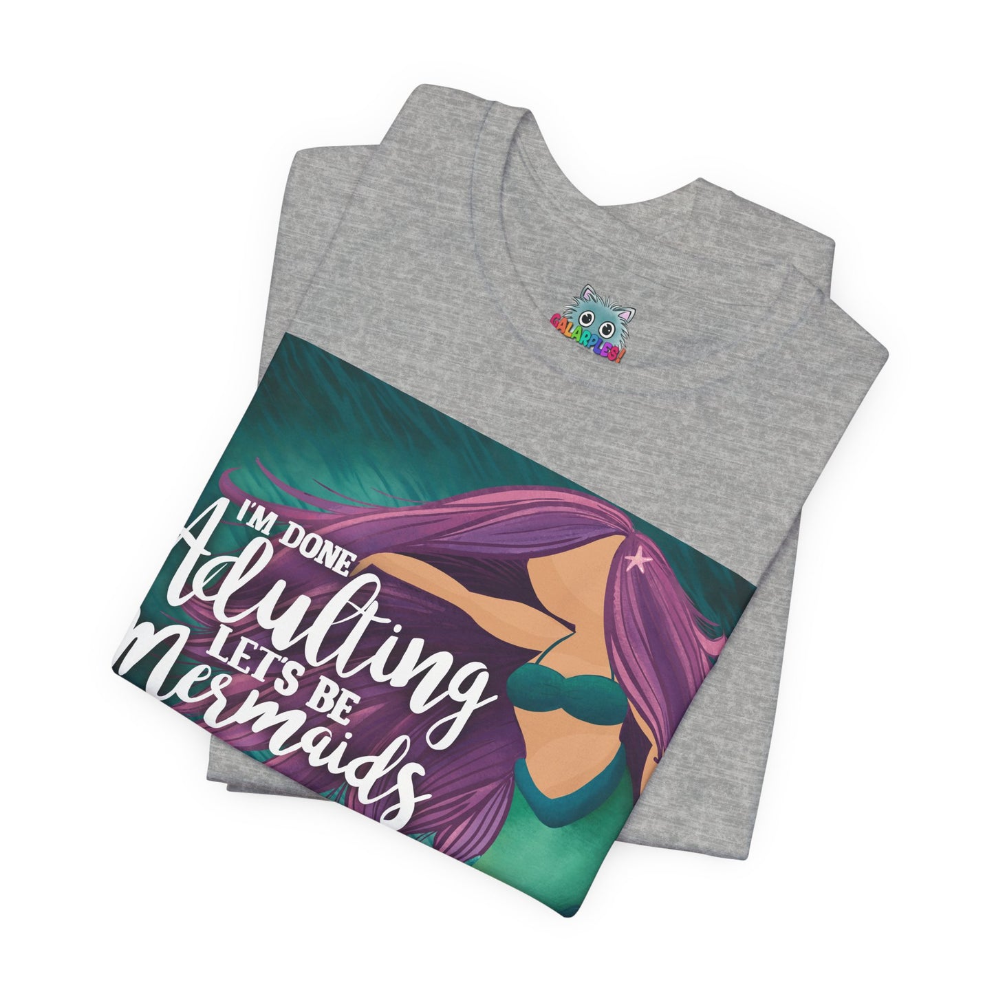 Let’s be Mermaids: Unisex Jersey Short Sleeve Tee