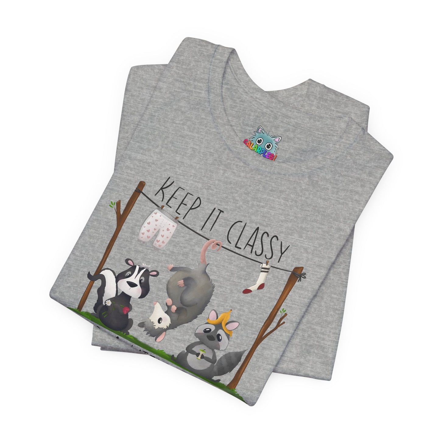 "Keep it Classy and a little Trashy"-Unisex Jersey Short Sleeve Tee