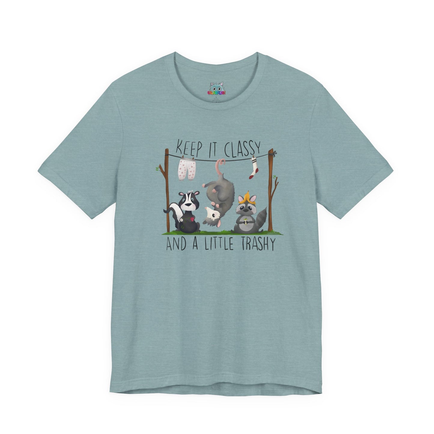 "Keep it Classy and a little Trashy"-Unisex Jersey Short Sleeve Tee
