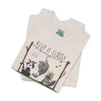 "Keep it Classy and a little Trashy"-Unisex Jersey Short Sleeve Tee