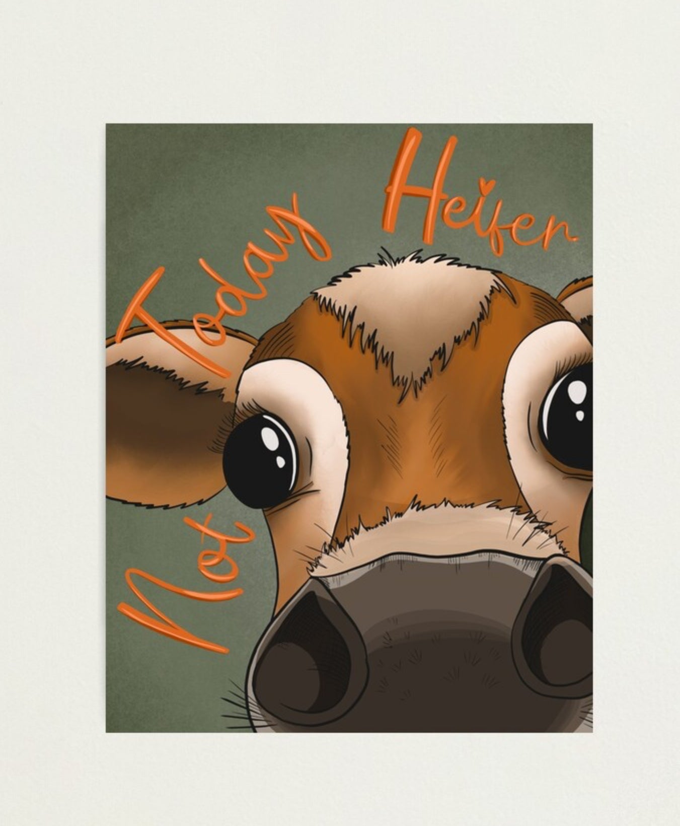 "Not Today Heifer" Digital Download