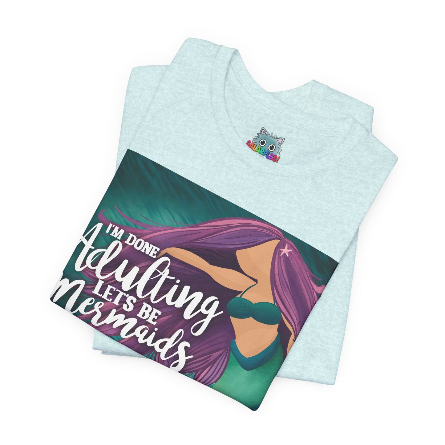 Let’s be Mermaids: Unisex Jersey Short Sleeve Tee