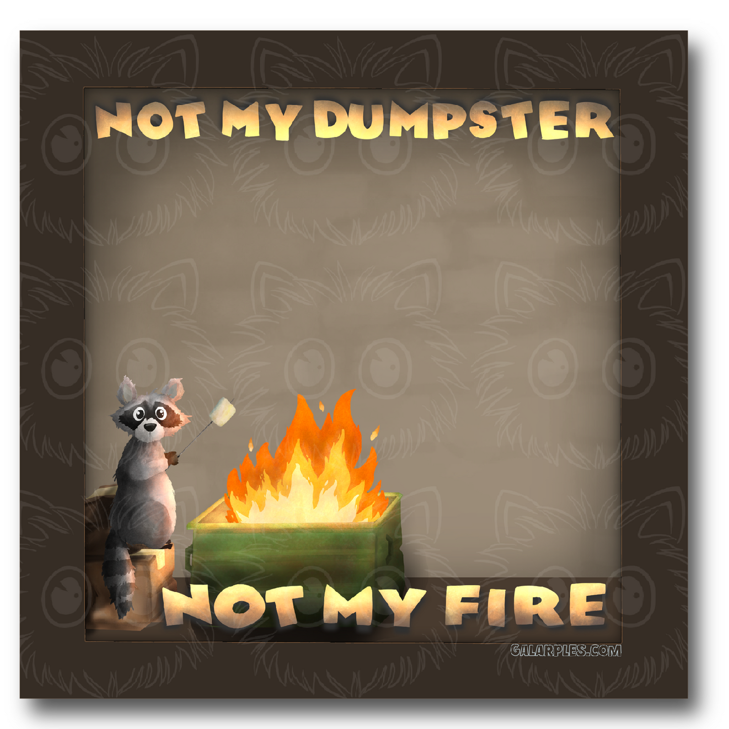 “Not My Dumpster Not My Fire” Post It Notes