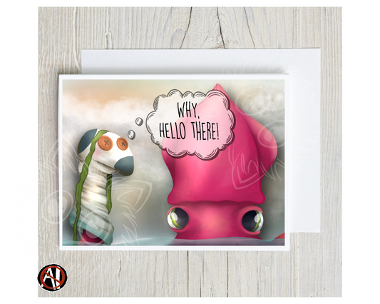 Why Hello there Greeting Card